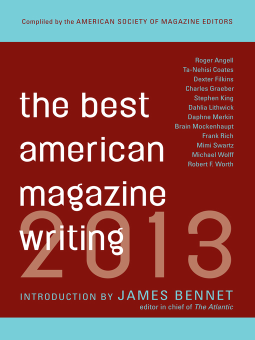 Title details for The Best American Magazine Writing 2013 by Sid Holt - Available
